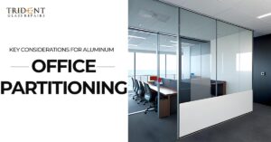 Key Considerations for Aluminum Office Partitioning