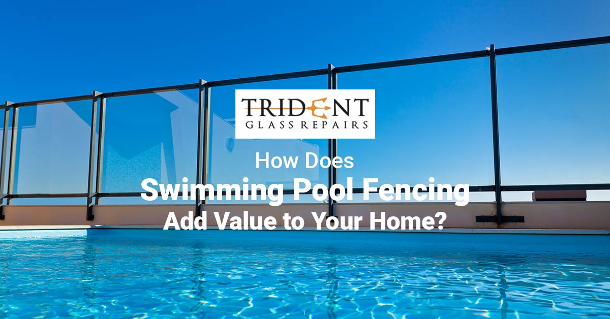 How Does Swimming Pool Fencing Add Value to Your Home